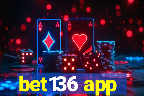 bet136 app